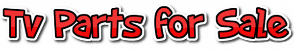 TV Parts for Sale